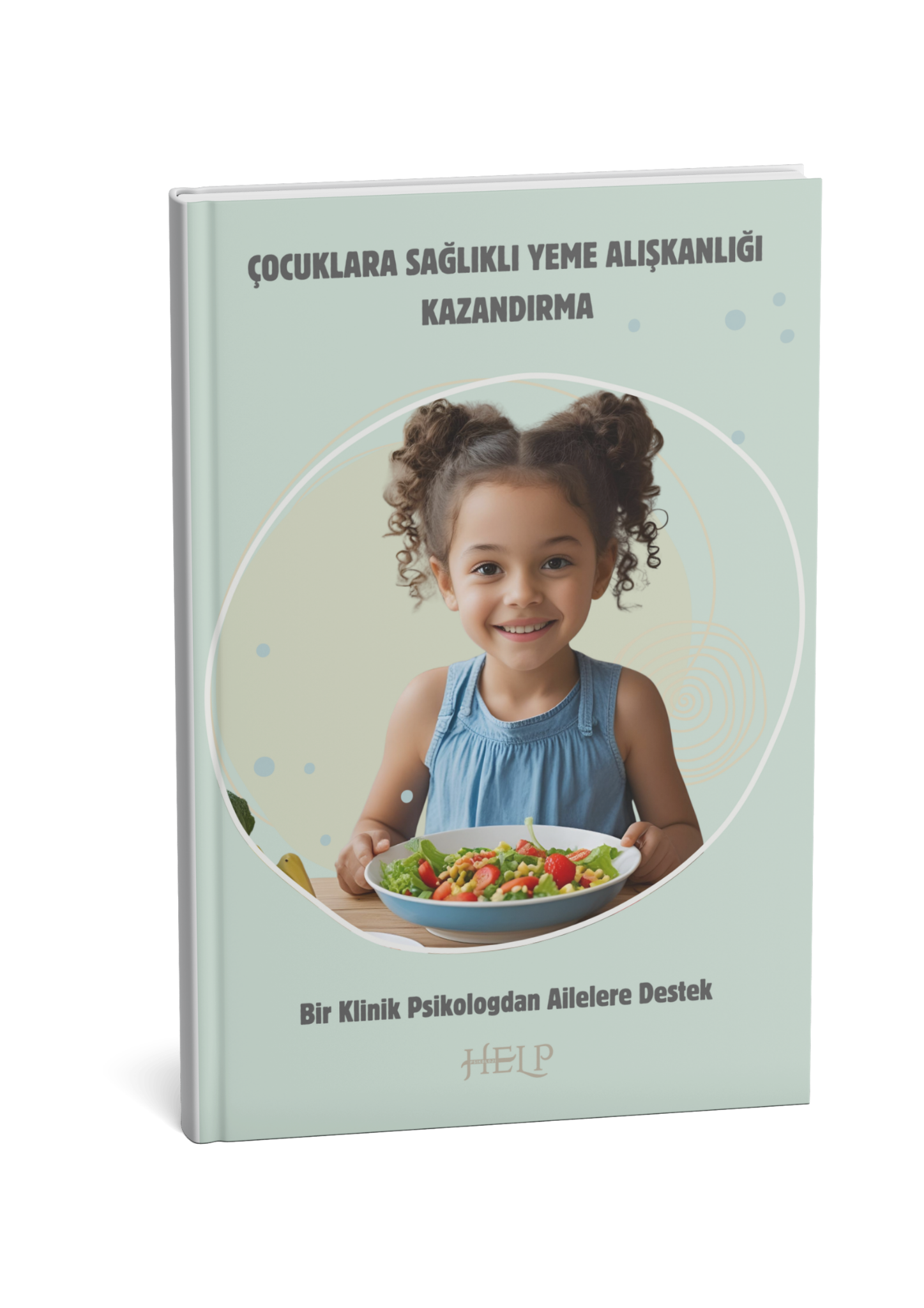 Çocuklara Sağlıklı Yeme Alışkanlığı Kazandırma Rehberi