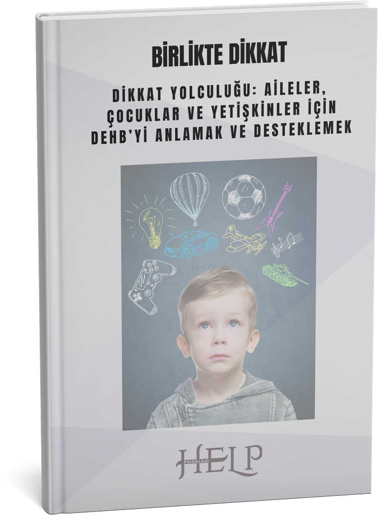 DEHB Anlama ve Destekleme Rehberi – Çocuklar, Aileler ve Yetişkinler İçin Kapsamlı Kaynak